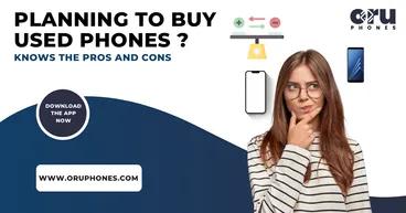 Planning to Buy a Used Phone? Know the Pros and Consx