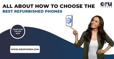 How to choose the Best Refurbished Mobile Phone