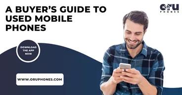 Buyer’s Guide to Used Mobile Phones